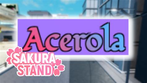 How To Get Acerola Roblox Sakura Stand Youtube