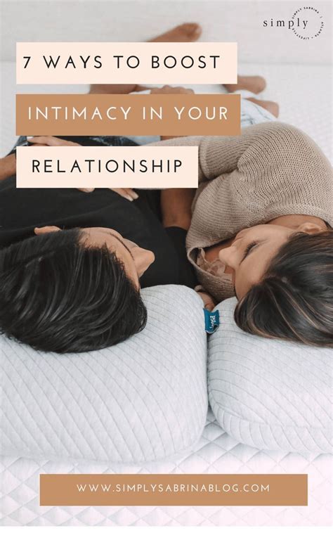 7 Surefire Ways To Boost Intimacy In Your Relationship Relationship