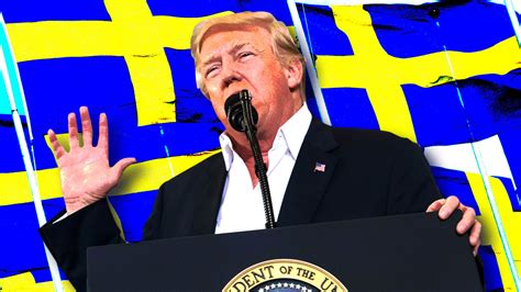 Donald Trump Mourned Whats Happening Last Night In Sweden—but
