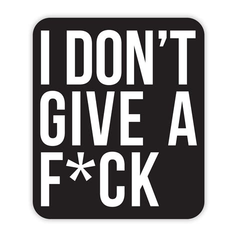 I Dont Give A Fck Sticker
