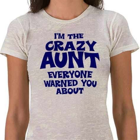 Should Get One For My Awesome Aunt Back In The Uk Crazy Aunt Aunt T Shirts Funny