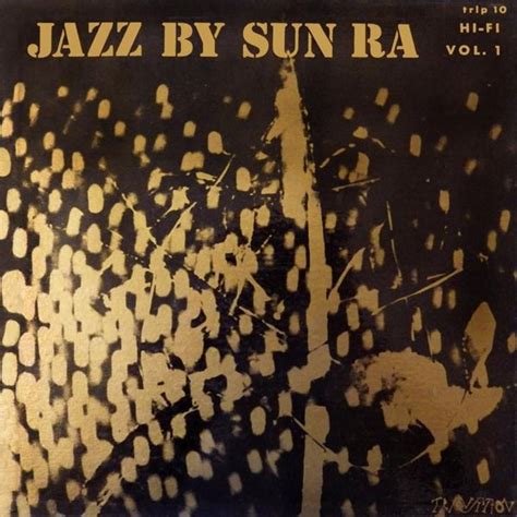 Sun Ra Jazz By Sun Ra Vol 1 Lyrics And Tracklist Genius