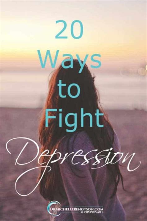 20 Ways To Fight Depression Dr Michelle Bengtson