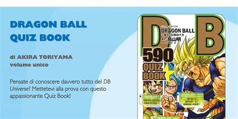 It will be 198 pages and the same size a. Dragon Ball Quiz Book: solo per veri saiyan - Dimensione Fumetto