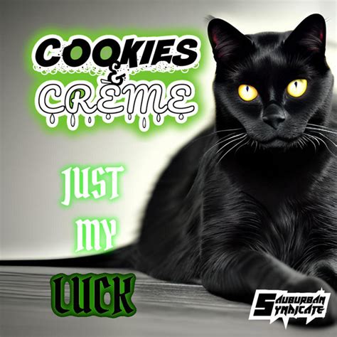 Just My Luck Single By Cookies And Crème Spotify