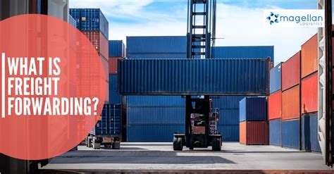What Is Freight Forwarding Magellan Logistics