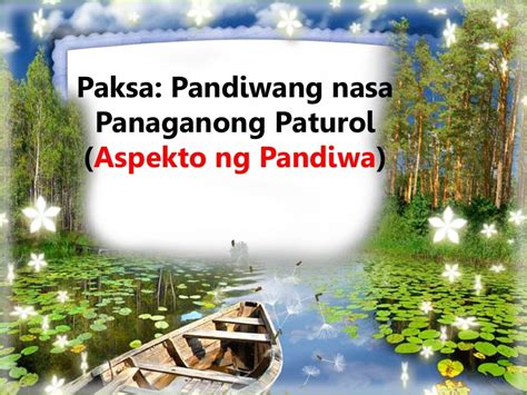 Filipino 9 Gramatika Pandiwang Nasa Panaganong Paturol