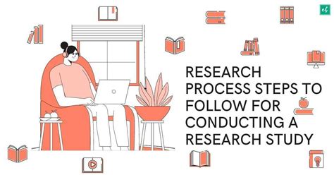 Research Process Steps To Follow For Conducting A Research Study