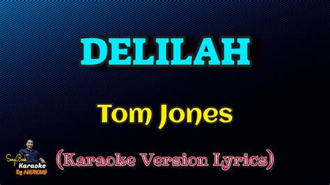 Delilah Tom Jones Karaoke Version Lyrics Youtube