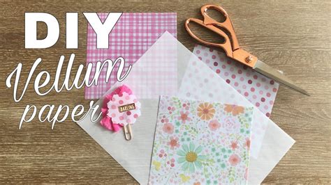 Diy Vellum Paper 3 Different Oil Options Youtube