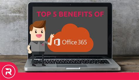 The 5 Top Benefits Of Office 365 Roundworks It