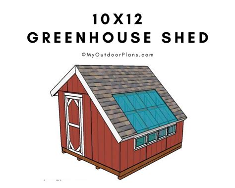 10x12 Greenhouse Shed Plans