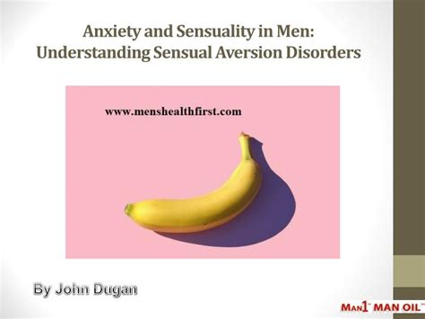 Ppt Anxiety And Sensuality In Men Understanding Sensual Aversion