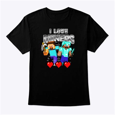 I Love Miners Minecraft Shirt
