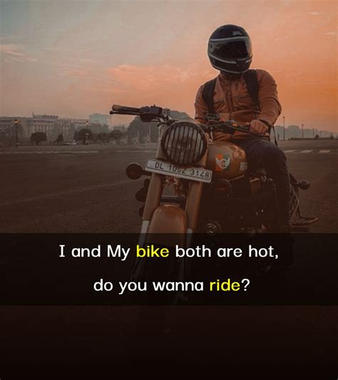 i and my bike both are hot do you wanna ride bike status