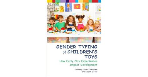 Gender Typing Of Childrens Toys How Early Play Experiences Impact