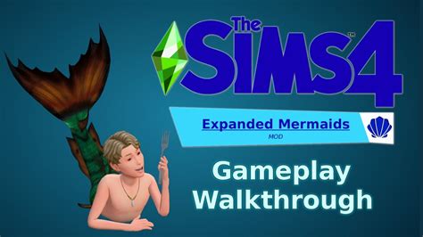 The Sims 4 Expanded Mermaids Mod Walkthrough Youtube