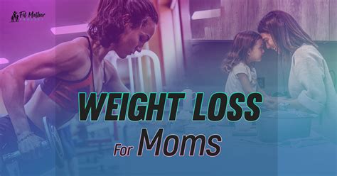 Weight Loss For Moms 5 Keys To Success The Fit Mother Project