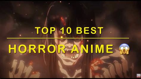 Top 10 Best Horror Anime Of All Time Youtube