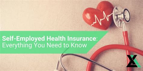 Self Employed Health Insurance Everything You Need To Know
