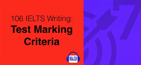 Ielts Writing 106 Test Marking Criteria Ielts Podcast