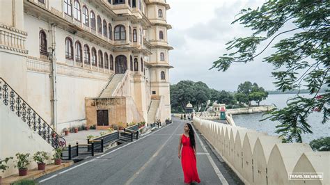 The Best Places To Visit In Udaipur In 24 Hrs To 7 Days Travelseewrite