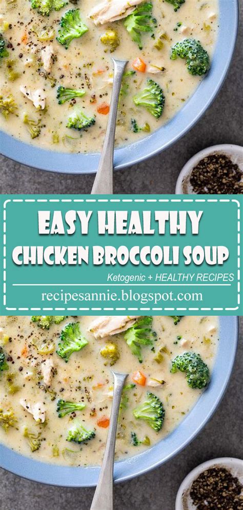 Easy Healthy Chicken Broccoli Soup Recipes Annie