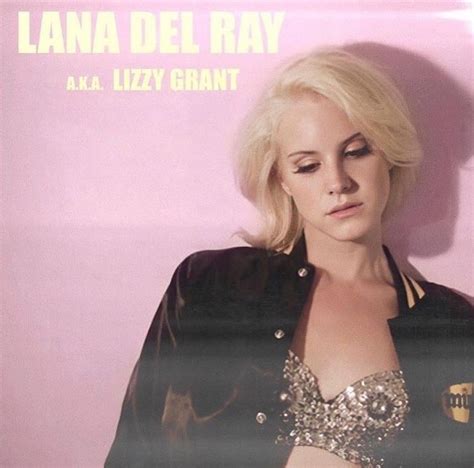 Aka Lizzy Grant Lana Del Rey Vinyl Lana Del Ray Brooklyn Baby Girls Rules Angel Eyes I Am A