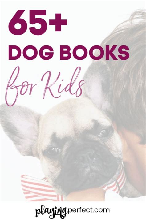 65 Of The Best Childrens Dog Books In The World Playing Perfect