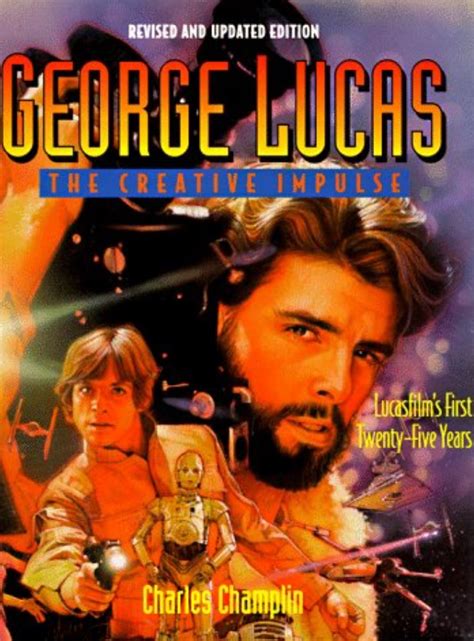 George Lucas The Creative Impulse Updated Edition