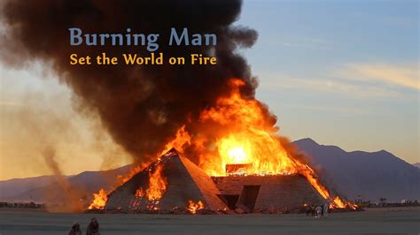 Burning Man Set The World On Fire Youtube