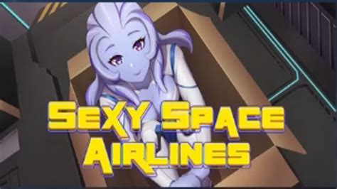 Sexy Space Airlines Gameplay Youtube