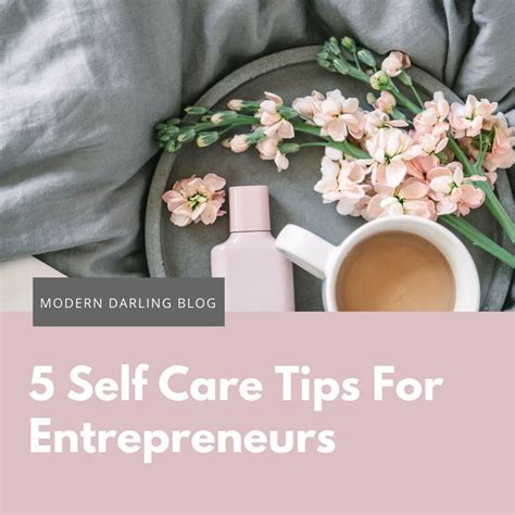 5 Self Care Tips For Entrepreneurs Self Care Entrepreneur Self