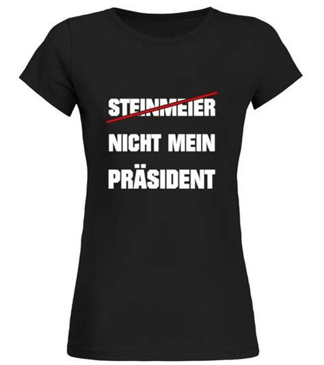 nicht mein präsident deutschland rundhals t shirt frauen shirts füreinesachetshirt mens