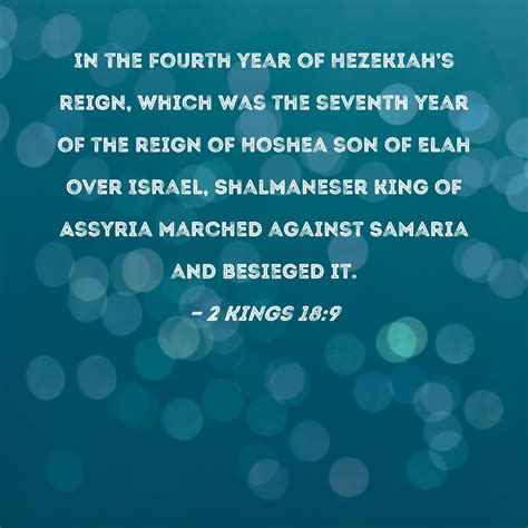 2 Kings 18 9 In The Fourth Year Of Hezekiah S Reign Which Was The