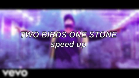 Ksi Two Birds One Stone Speed Up Youtube