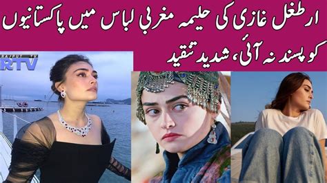 Ertughal Ghazis Halima In Western Dress Was Not Liked By Pakistanis