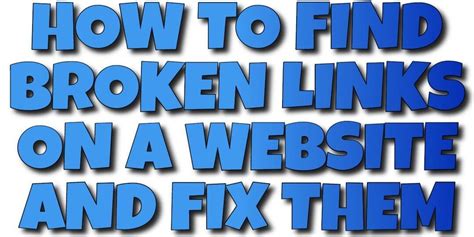 How To Find Broken Links On A Website And Fix Them Video Tutorial