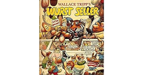 Wallace Tripps Wurst Seller By Wallace Tripp
