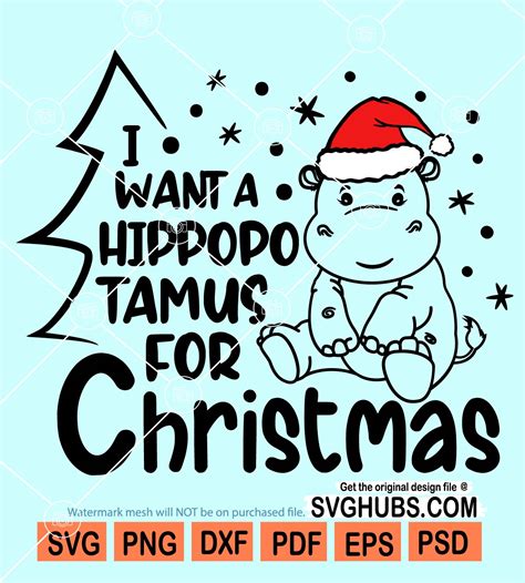 I Want A Hippopotamus For Christmas Svg Snowflakes Svg Christmas Tree
