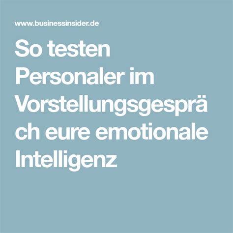 So Testen Personaler Im Vorstellungsgespräch Eure Emotionale