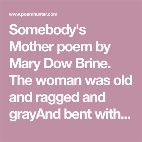 Somebodys Mother Somebodys Mother Poem By Mary Dow Brine Mother