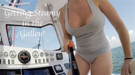 Getting Steamy In The Galley Lazy Gecko Sailing Vlog 74 Youtube