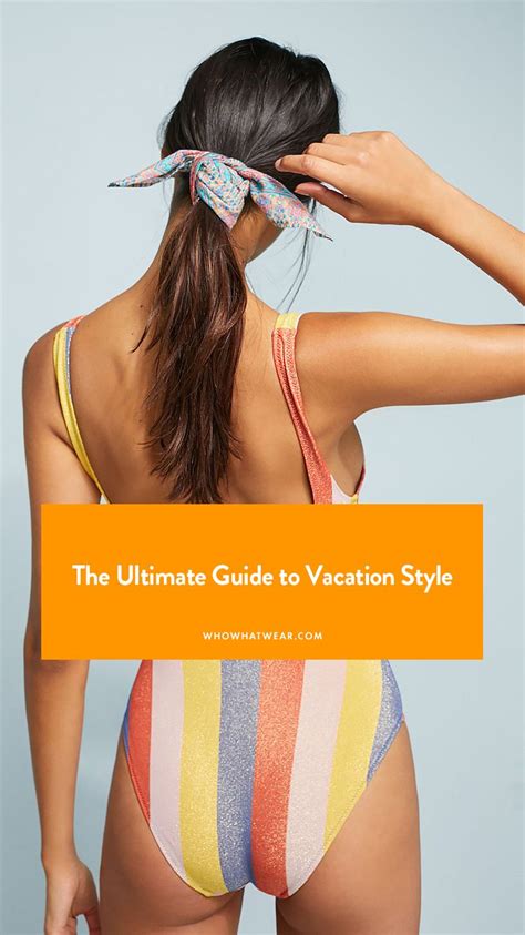 The Ultimate Guide To Vacation Style