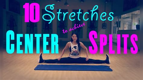 10 Stretches To Achieve Your Center Splits Youtube