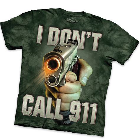 I Dont Call 911 T Shirt