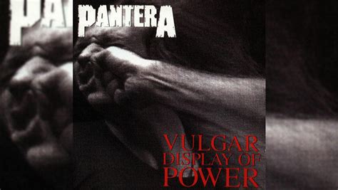 20 Things You Might Not Know About Panteras Vulgar Display Of Power