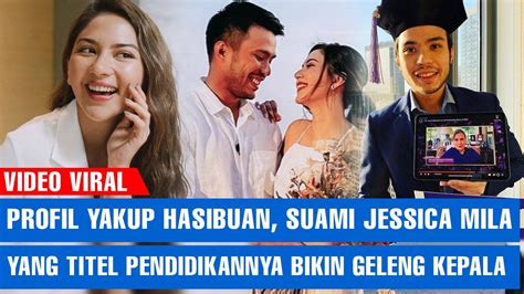 Profil Yakup Hasibuan Suami Jessica Mila Yang Titel Pendidikannya