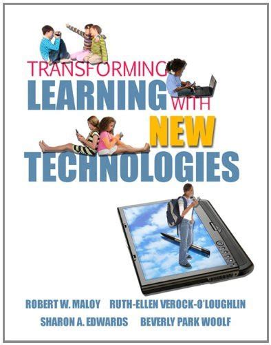 Transforming Learning With New Technologies Robert W Maloy American