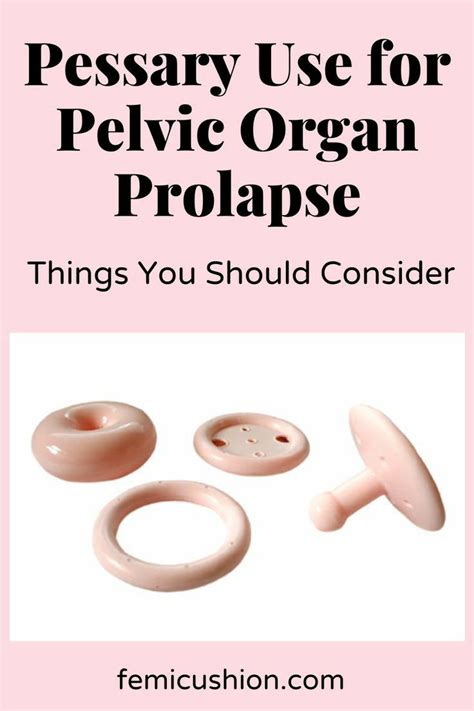 Pessary Use For Pelvic Pegan Prolapse Things You Should Consider